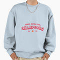 Champions 2024 Super Bowl Liv Sweatshirt - Aesthetic Graphic Men Women - T-Shirt, Sweatshirt, Hoodie