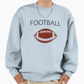 Football Everyday Funny Sport Sweatshirt - Trendy Graphic Men Women - T-Shirt, Sweatshirt, Hoodie