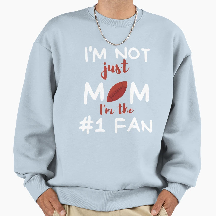 Mom Number One Fan Sweatshirt - Unique Graphic Unisex - T-Shirt, Sweatshirt, Hoodie