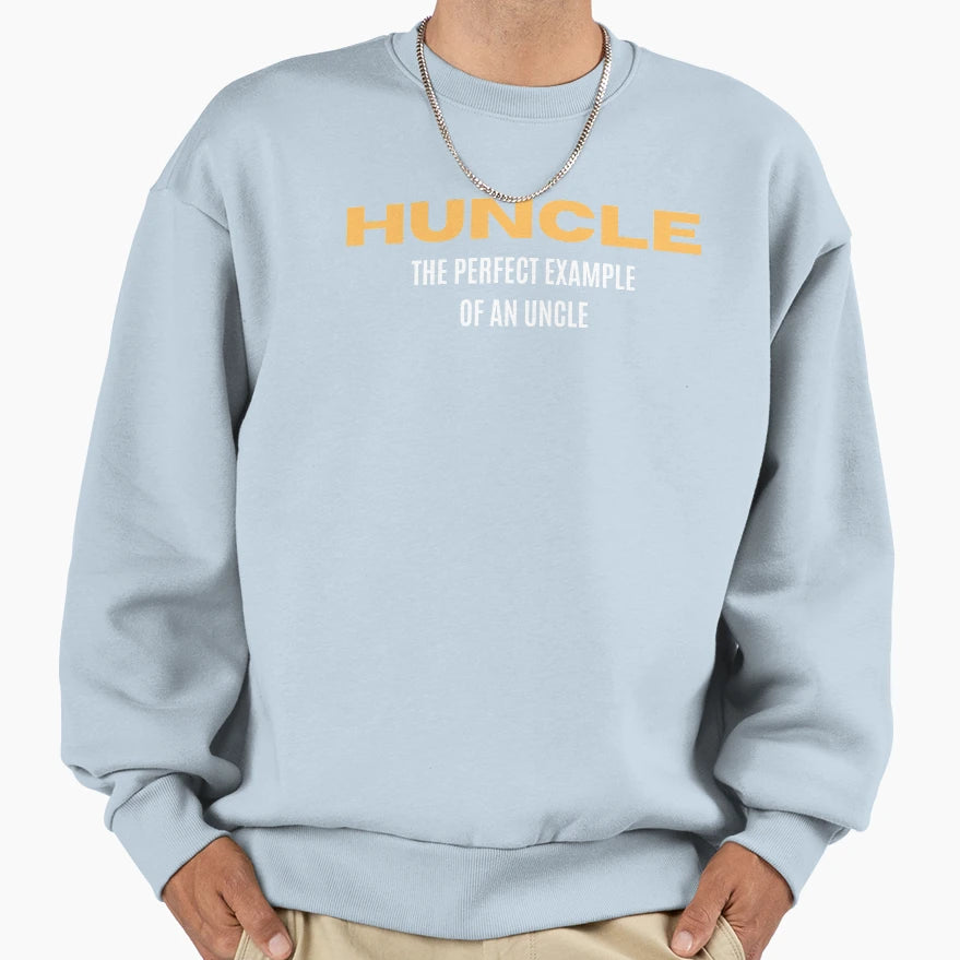 Huncle Gift Uncle Birthday And Sweatshirt - Casual Everyday Wear Unisex - T-Shirt, Sweatshirt, Hoodie