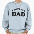Football Dad Gift Proud Father T-Shirt - Casual Everyday Wear Unisex - T-Shirt, Sweatshirt, Hoodie