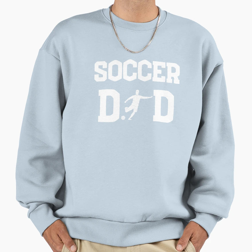 Soccer Dad Funny Soccer And Soccer Sweatshirt - Novelty Apparel for Adults - T-Shirt, Sweatshirt, Hoodie