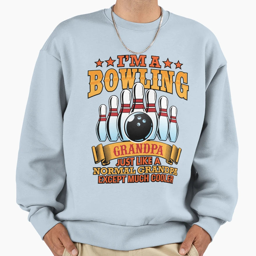 Mens Im Bowling Grandpa Just Sweatshirt - Casual Everyday Wear for Adults - T-Shirt, Sweatshirt, Hoodie