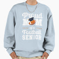 Proud Mom Football Senior 2024 Sweatshirt - Novelty Apparel Men Women - T-Shirt, Sweatshirt, Hoodie