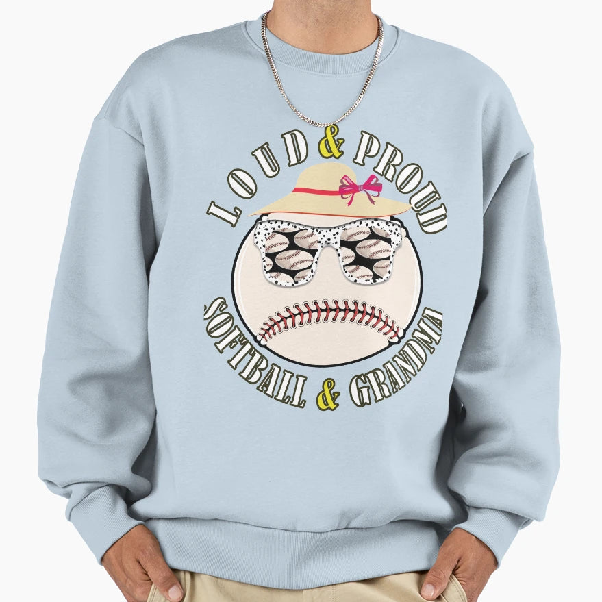 Loud Proud Softball Grandma Softball Sweatshirt - Unique Graphic Men Women - T-Shirt, Sweatshirt, Hoodie