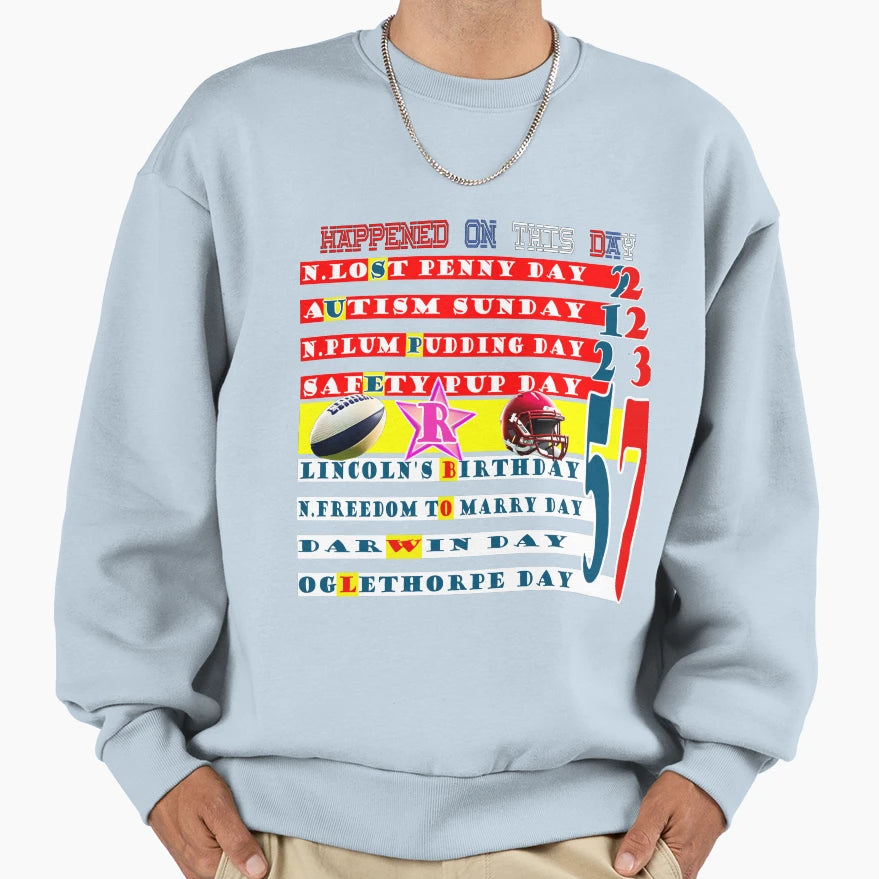 Happened This Day 2 12 23 Any Sweatshirt - Trendy Graphic Men Women - T-Shirt, Sweatshirt, Hoodie