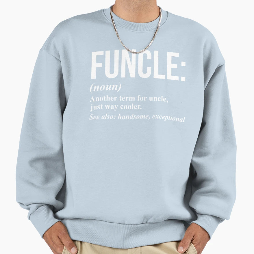 Funcle Funny Uncle Gift T-Shirt - Novelty Apparel Men Women - T-Shirt, Sweatshirt, Hoodie