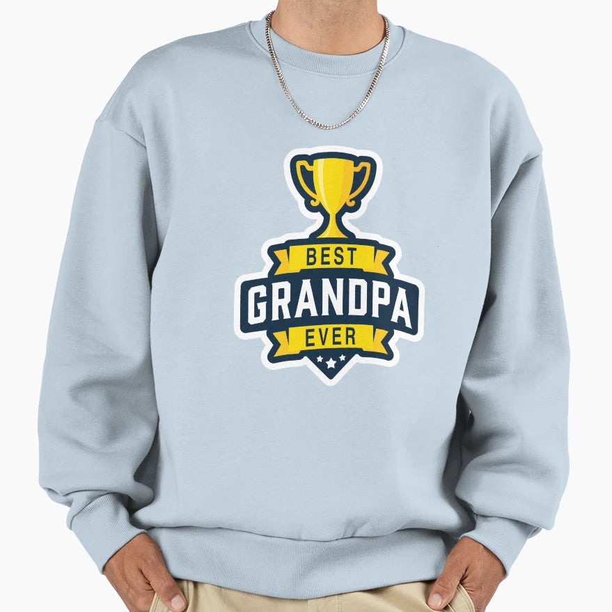 Best Grandpa Ever Sweatshirt - Graphic Print for Adults - T-Shirt, Sweatshirt, Hoodie