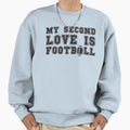 My Second Love Is Football Sweatshirt - Unique Graphic for Adults - T-Shirt, Sweatshirt, Hoodie