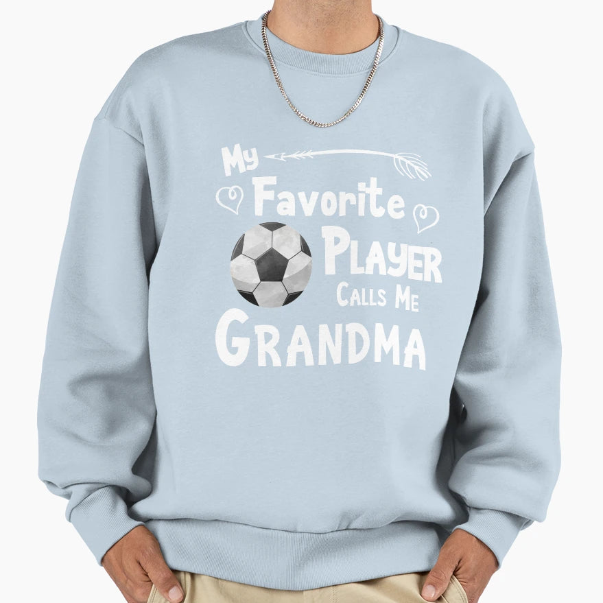 Soccer Football My Favorite Sweatshirt - Fun Novelty Design Men Women - T-Shirt, Sweatshirt, Hoodie