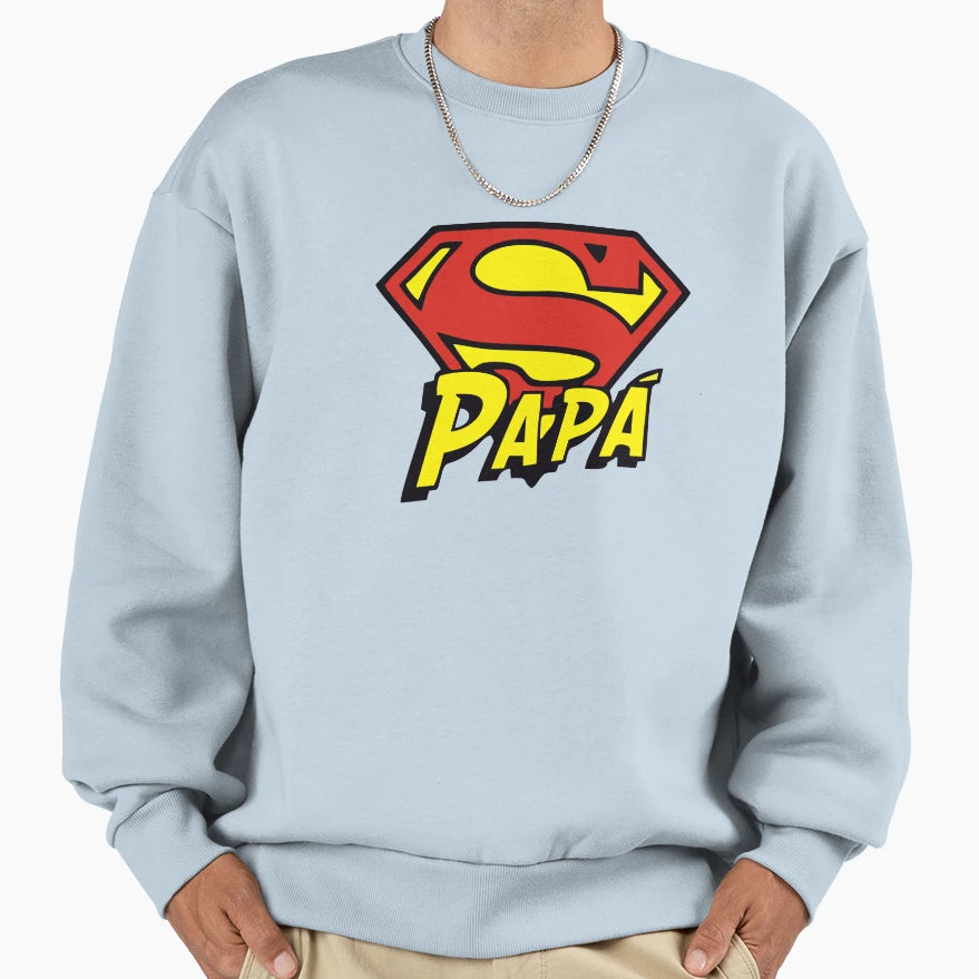 Super Papa Sweatshirt - Aesthetic Graphic Men Women - T-Shirt, Sweatshirt, Hoodie