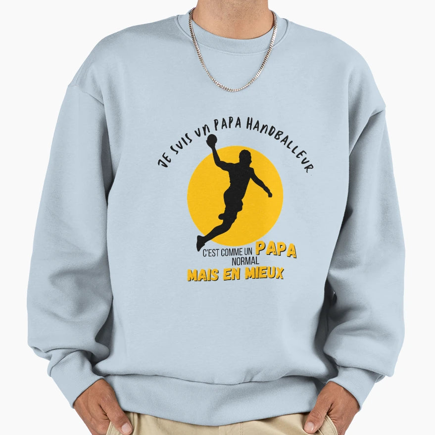 Im Handball Player Daddy Its Like Sweatshirt - Custom Art Print for Adults - T-Shirt, Sweatshirt, Hoodie