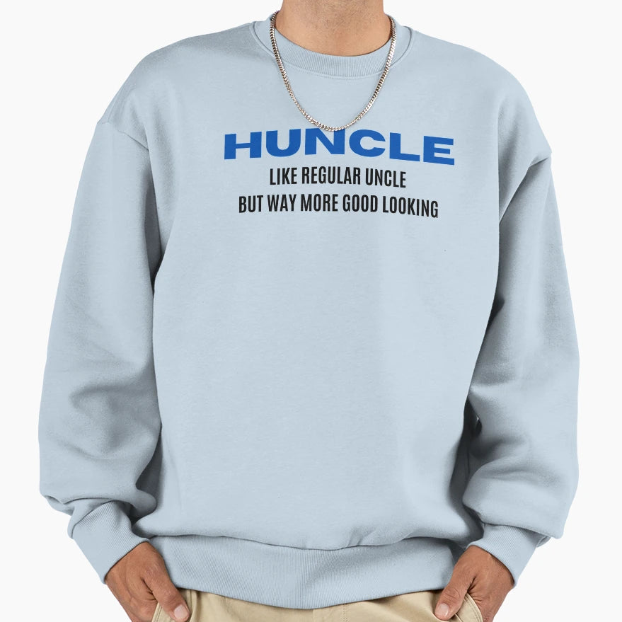 Huncle Gift Uncle Birthday And Sweatshirt - Fun Novelty Design Men Women - T-Shirt, Sweatshirt, Hoodie