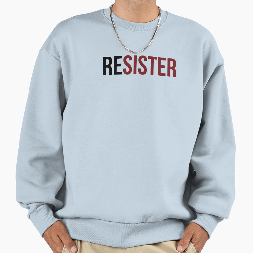 Resister Sweatshirt - Aesthetic Graphic Unisex - T-Shirt, Sweatshirt, Hoodie