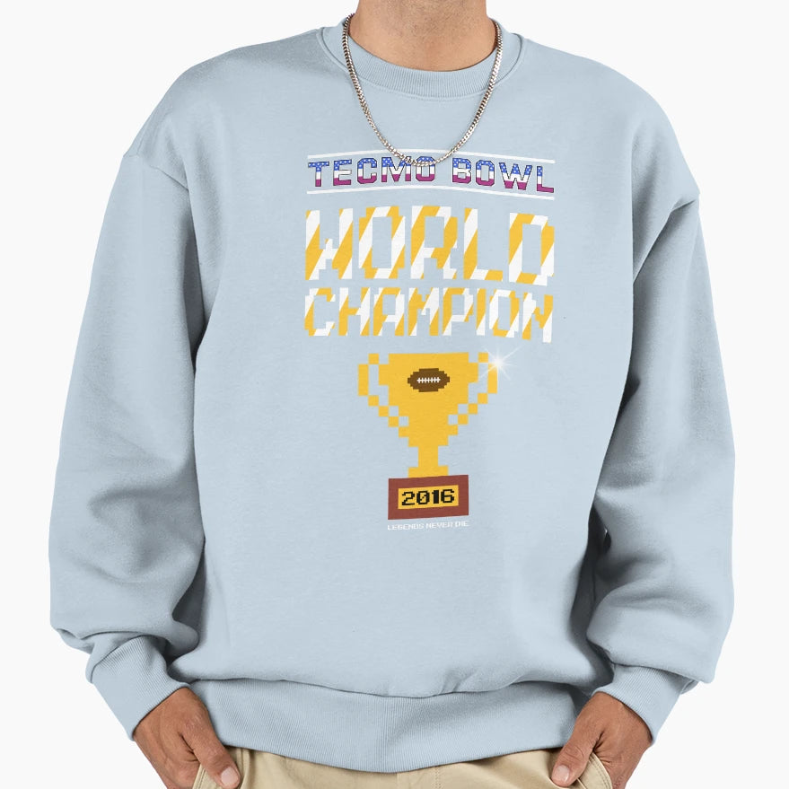 Tecmo Bowl World Champion 2016 Sweatshirt - Casual Everyday Wear for Adults - T-Shirt, Sweatshirt, Hoodie