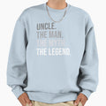 Uncle Legend Sweatshirt - Novelty Apparel for Adults - T-Shirt, Sweatshirt, Hoodie
