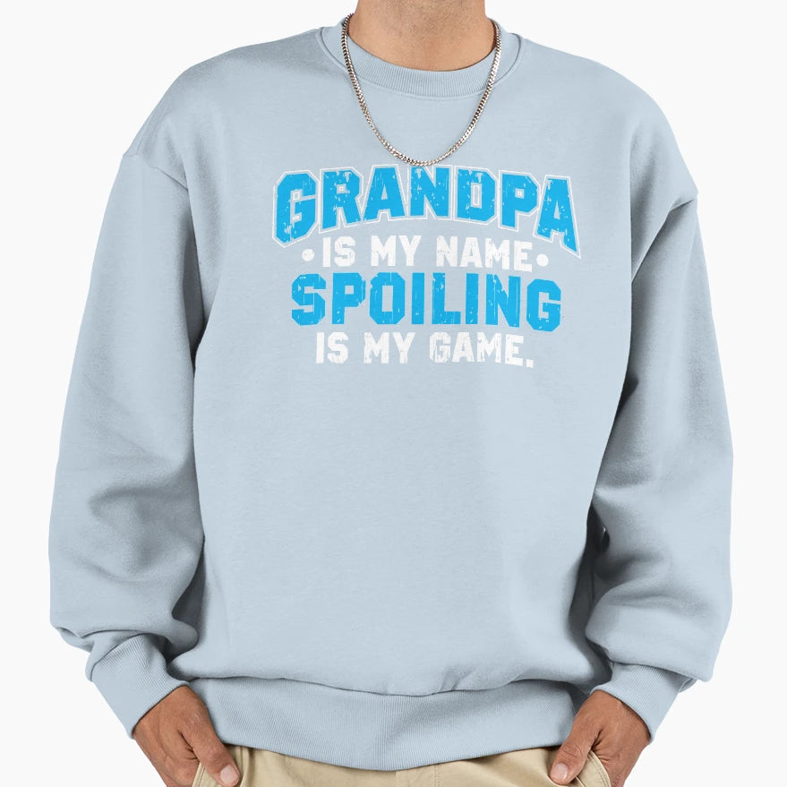Grandpa Is My Name Spoiling Is My T-Shirt - Aesthetic Graphic Men Women - T-Shirt, Sweatshirt, Hoodie