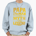 Legendary Papa Sweatshirt - Streetwear Style for Adults - T-Shirt, Sweatshirt, Hoodie