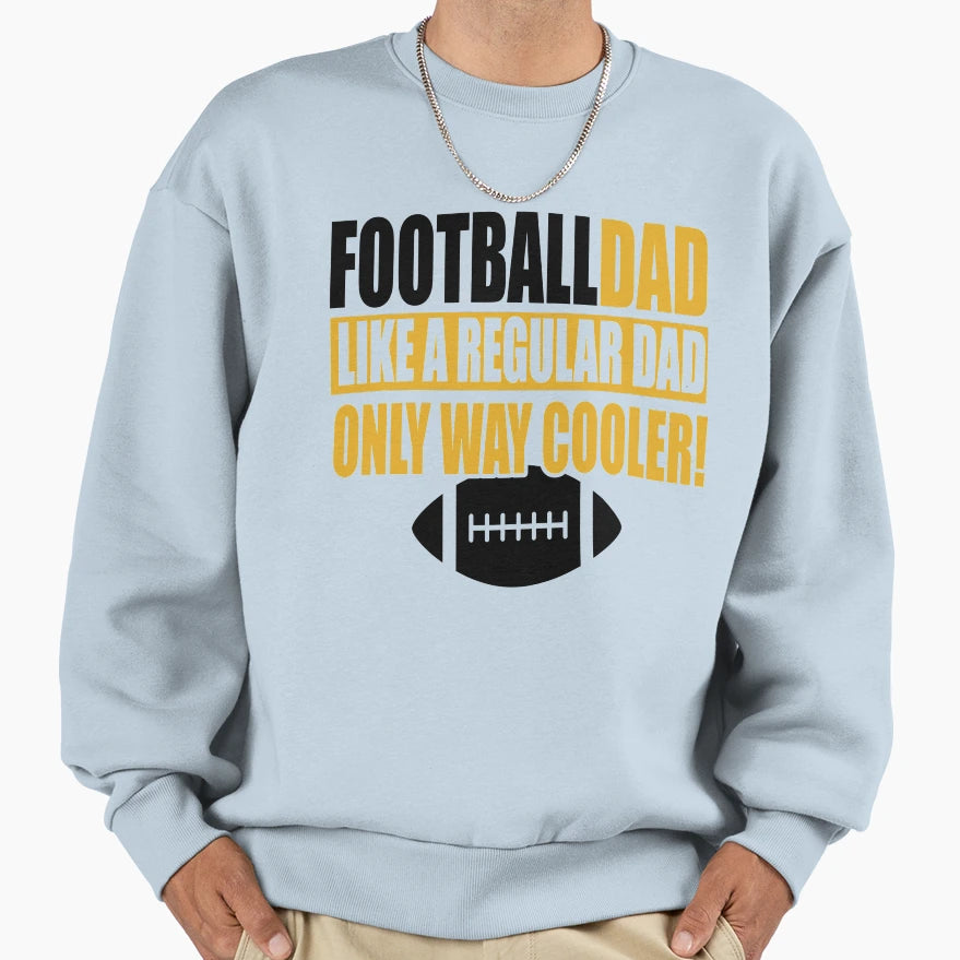 Product Football Fathers Day Like Sweatshirt - Custom Art Print Men Women - T-Shirt, Sweatshirt, Hoodie