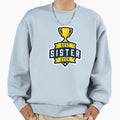 Best Sister Ever Sweatshirt - Custom Art Print for Adults - T-Shirt, Sweatshirt, Hoodie