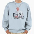 Papa Francisco Pope Francis Sweatshirt - Graphic Print Men Women - T-Shirt, Sweatshirt, Hoodie