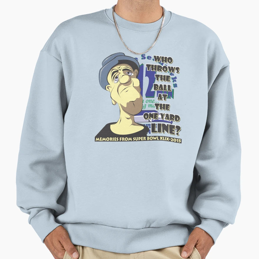Who Throws Ball One Yard Line 2 Sweatshirt - Streetwear Style for Adults - T-Shirt, Sweatshirt, Hoodie