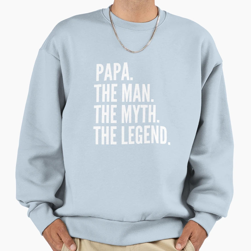 Papa Myth And Legend Sweatshirt - Trendy Graphic for Adults - T-Shirt, Sweatshirt, Hoodie