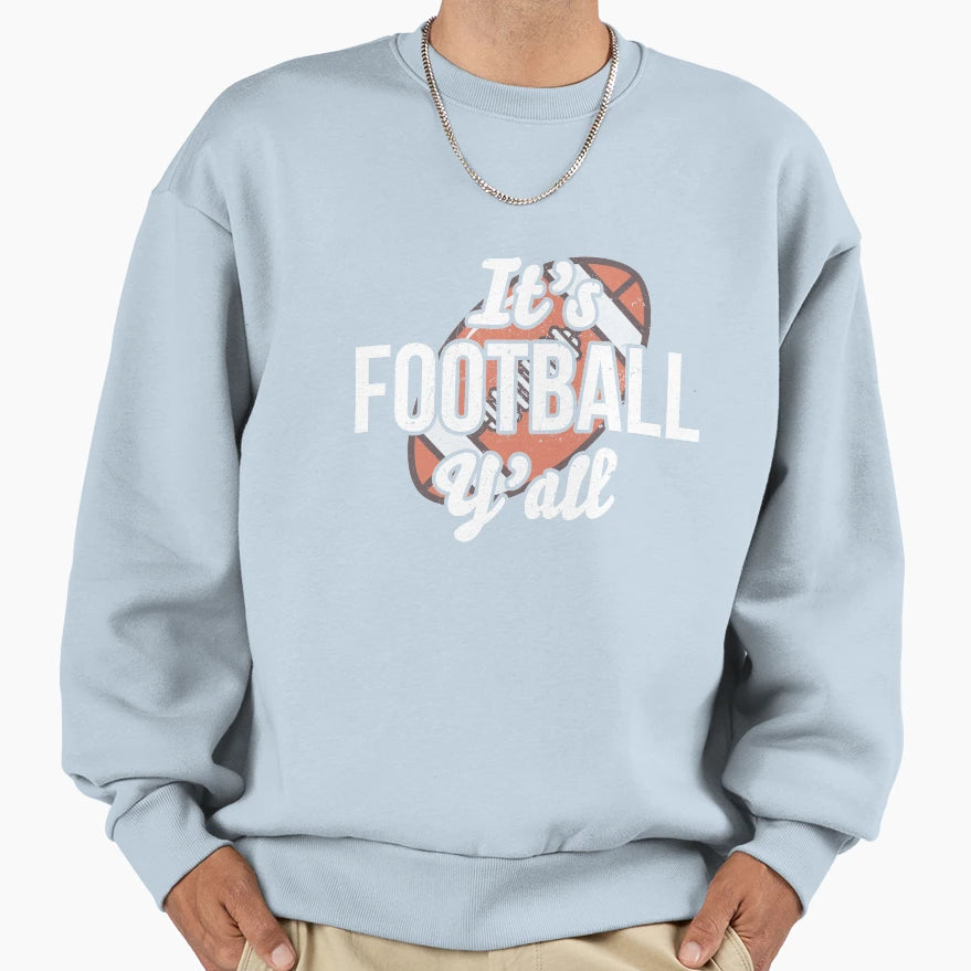 Best Seller Its Football Yall Sweatshirt - Fun Novelty Design Unisex - T-Shirt, Sweatshirt, Hoodie