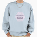 Just Who Loves Football Sweatshirt - Custom Art Print for Adults - T-Shirt, Sweatshirt, Hoodie