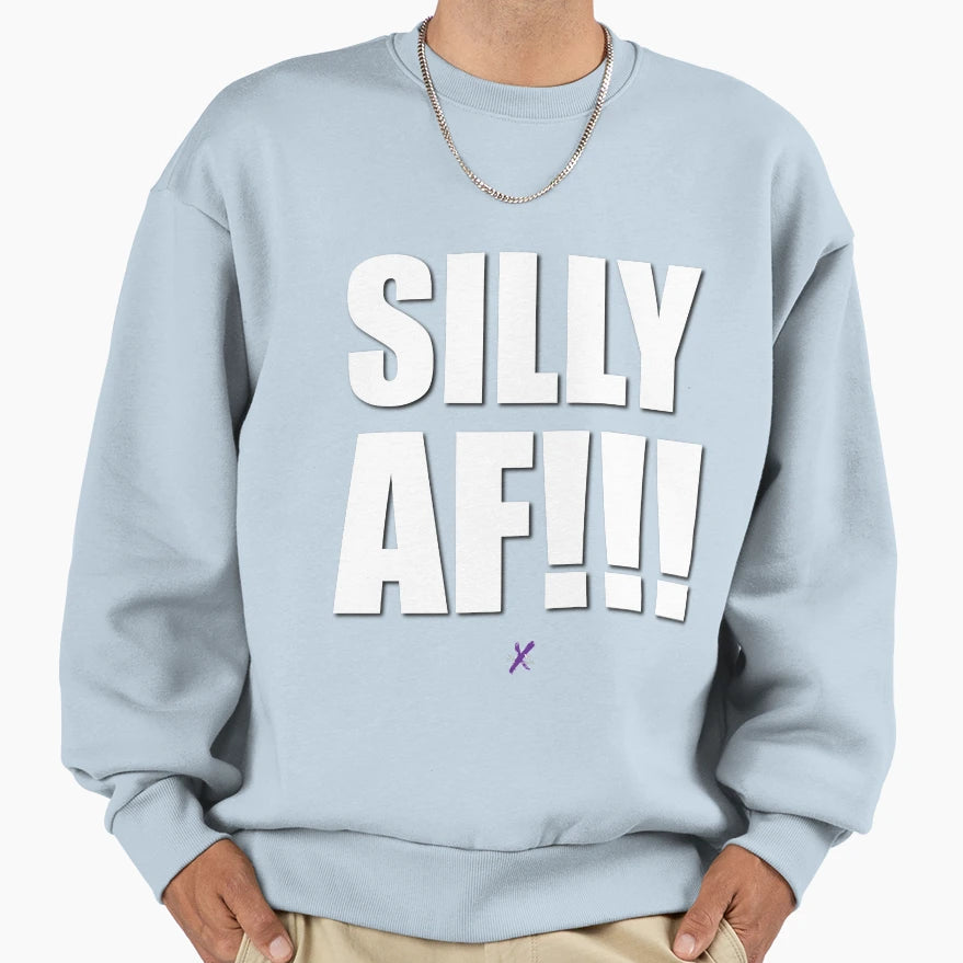 Af Series Silly Af Sweatshirt - Graphic Print for Adults - T-Shirt, Sweatshirt, Hoodie