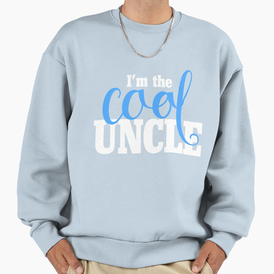 Im Uncle Sweatshirt - Novelty Apparel for Adults - T-Shirt, Sweatshirt, Hoodie