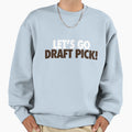 Lets Go Draft Pick Cle White Brown Sweatshirt - Novelty Apparel Men Women - T-Shirt, Sweatshirt, Hoodie