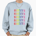 Sisters Sweatshirt - Custom Art Print for Adults - T-Shirt, Sweatshirt, Hoodie
