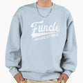 Funcle Uncle Sweatshirt - Casual Everyday Wear Unisex - T-Shirt, Sweatshirt, Hoodie