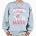 My Favorite Football Player Calls Me Sweatshirt - Aesthetic Graphic Unisex - T-Shirt, Sweatshirt, Hoodie