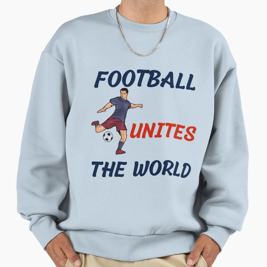 Football Unites World Sweatshirt - Minimalist Print Men Women - T-Shirt, Sweatshirt, Hoodie