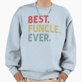 Mens Best Funcle Ever Funny Gift Sweatshirt - Fun Novelty Design Men Women - T-Shirt, Sweatshirt, Hoodie