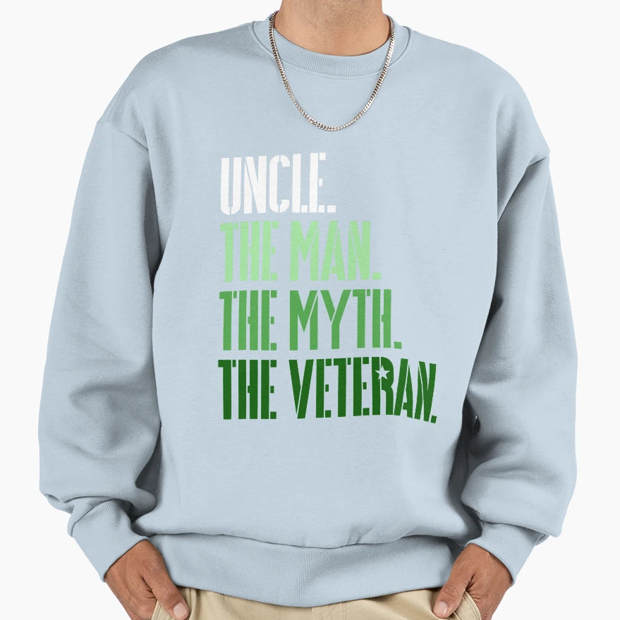 Veteran Day Uncle Myth Veteran Sweatshirt - Fun Novelty Design for Adults - T-Shirt, Sweatshirt, Hoodie