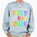 Just Here Field Day 2026 Sweatshirt - Casual Everyday Wear Men Women - T-Shirt, Sweatshirt, Hoodie