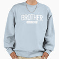 Brother Est 2025 New Bigger Sweatshirt - Custom Art Print for Adults - T-Shirt, Sweatshirt, Hoodie