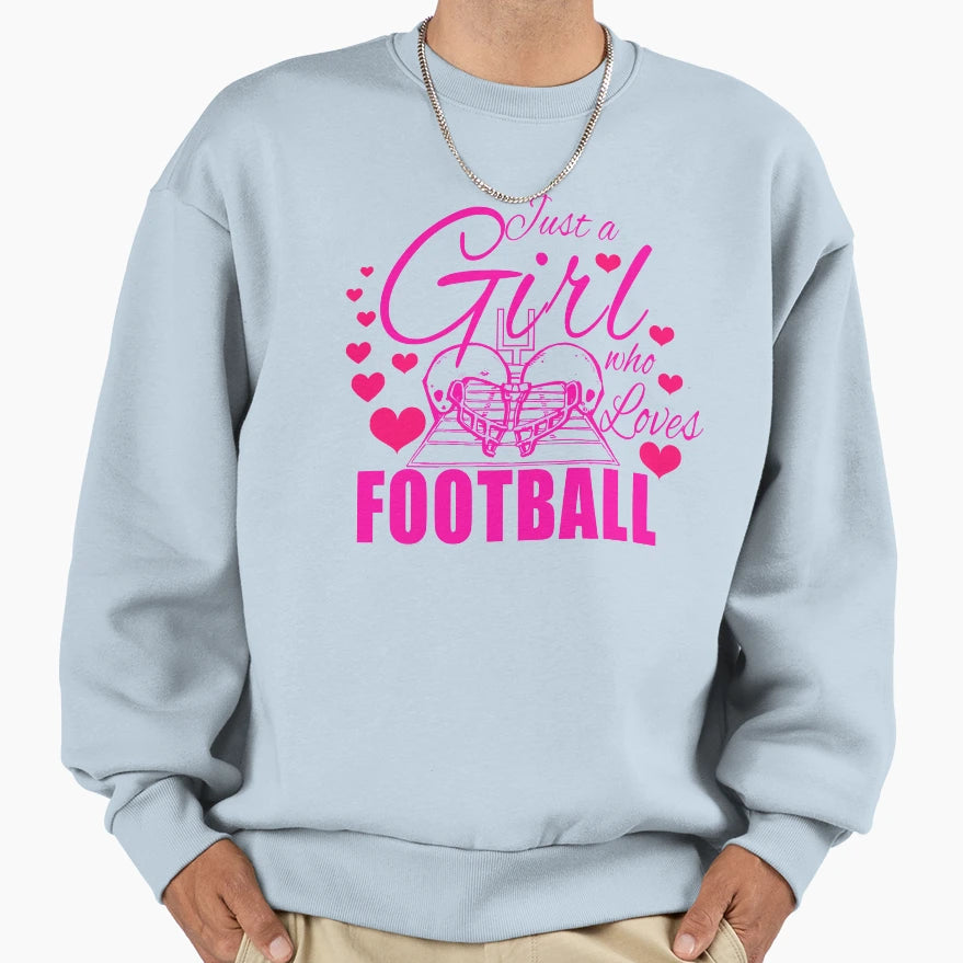 Just Who Loves Football Sweatshirt - Casual Everyday Wear Unisex - T-Shirt, Sweatshirt, Hoodie