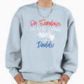 Sundays We Watch Football Daddy Sweatshirt - Casual Everyday Wear Men Women - T-Shirt, Sweatshirt, Hoodie