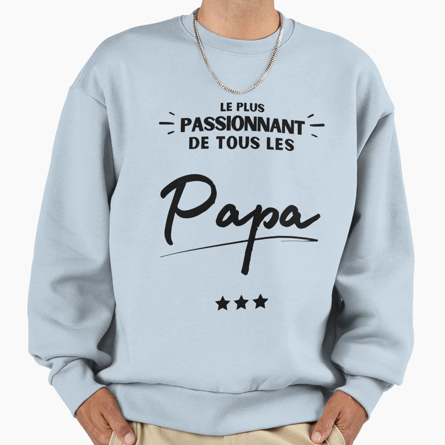 Most Exciting Dad Gift Birthday Sweatshirt - Novelty Apparel Unisex - T-Shirt, Sweatshirt, Hoodie