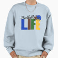 Football Life Sweatshirt - Fun Novelty Design for Adults - T-Shirt, Sweatshirt, Hoodie