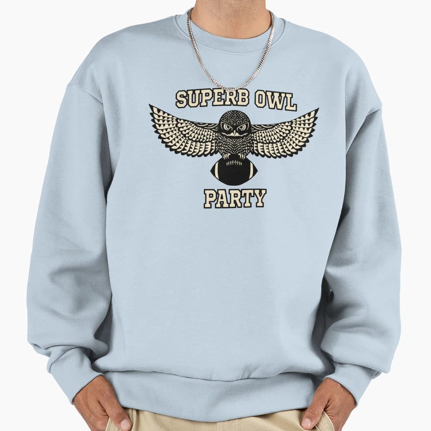 Superb Owl Party Sweatshirt - Casual Everyday Wear Men Women - T-Shirt, Sweatshirt, Hoodie