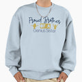 Proud Brother Genius Sister Sweatshirt - Fun Novelty Design Unisex - T-Shirt, Sweatshirt, Hoodie