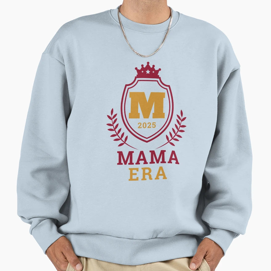 Mama Era Mothers Day Sweatshirt - Graphic Print for Adults - T-Shirt, Sweatshirt, Hoodie