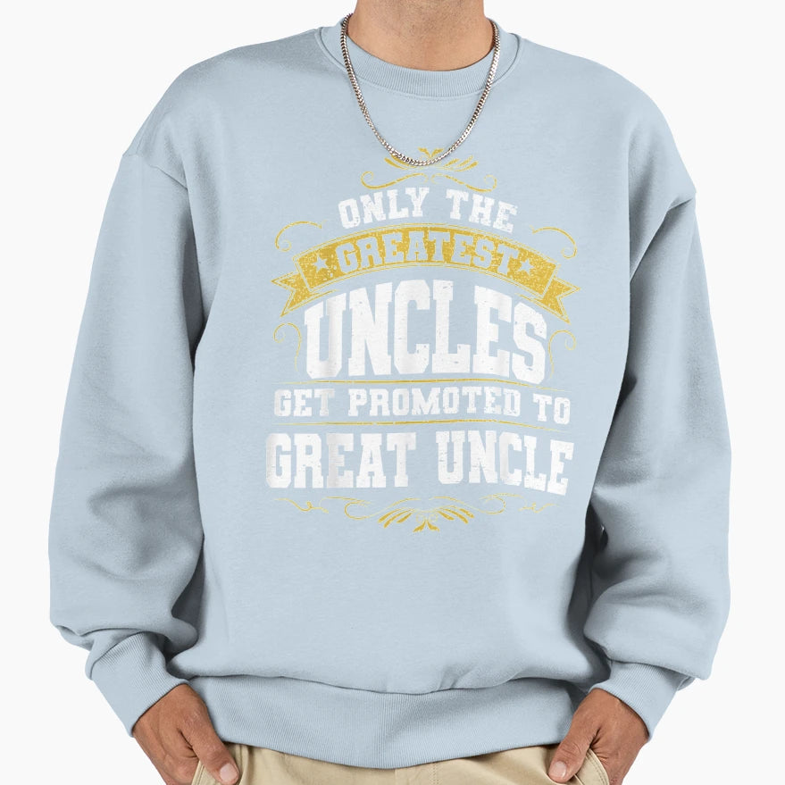 Gift First Time Great Uncle Uncles Sweatshirt - Graphic Print Men Women - T-Shirt, Sweatshirt, Hoodie