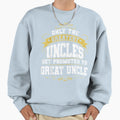 Gift First Time Great Uncle Uncles Sweatshirt - Graphic Print Men Women - T-Shirt, Sweatshirt, Hoodie