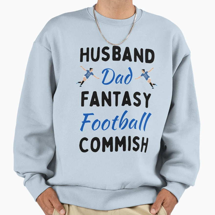 Husband Dad Fantasy Football Sweatshirt - Novelty Apparel Men Women - T-Shirt, Sweatshirt, Hoodie